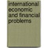 International Economic And Financial Problems