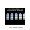 International Law And International Relations door James Kenneth Stephen