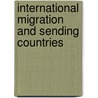 International Migration And Sending Countries by Unknown