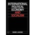 International Political Economy And Socialism