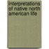 Interpretations Of Native North American Life