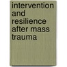 Intervention and Resilience After Mass Trauma door M. Blumenfield