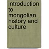 Introduction To Mongolian History And Culture door L. Moses