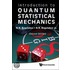 Introduction To Quantum Statistical Mechanics