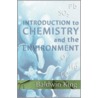 Introduction to Chemistry and the Environment door Baldwin King
