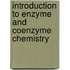 Introduction to Enzyme and Coenzyme Chemistry