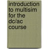 Introduction To Multisim For The Dc/ac Course door Gary Snyder