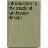 Introduction to the Study of Landscape Design door Theodora Kimball Hubbard