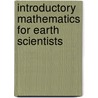 Introductory Mathematics for Earth Scientists door Xin-she Yang