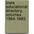 Iowa Educational Directory, Volumes 1984-1985