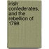 Irish Confederates, and the Rebellion of 1798