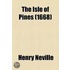 Isle Of Pines, 1668; An Essay In Bibliography