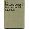 J.C. Nelkenbrecher's Taschenbuch Fr Kaufleute door Johann Christian Nelkenbrecher