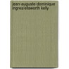 Jean-Auguste-Dominique Ingres/Ellsworth Kelly door Eric de Chassey