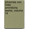 Johannes Von Mller Smmtliche Werke, Volume 14 door Johannes Von Muller