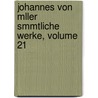Johannes Von Mller Smmtliche Werke, Volume 21 door Johannes Von Muller