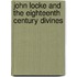 John Locke And The Eighteenth Century Divines