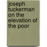Joseph Tuckerman On The Elevation Of The Poor door Joseph Tuckerman