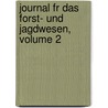 Journal Fr Das Forst- Und Jagdwesen, Volume 2 door Anonymous Anonymous