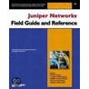 Juniper Networks(r) Field Guide and Reference door Gary Drenan