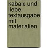 Kabale und Liebe. Textausgabe mit Materialien door Johann Friedrich Von Schiller