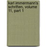 Karl Immermann's Schriften, Volume 11, Part 1 by Karl Leberecht Immermann