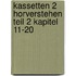 Kassetten 2 Horverstehen Teil 2 Kapitel 11-20