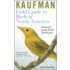 Kaufman Field Guide to Birds Of North America