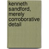 Kenneth Sandford, Merely Corroborative Detail by Roberta Morrell