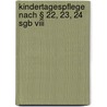 Kindertagespflege Nach § 22, 23, 24 Sgb Viii by Karin Weis