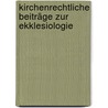 Kirchenrechtliche Beiträge zur Ekklesiologie by Winfried Aymns