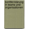 Konflikt-Klärung in Teams und Organisationen by Harald Pühl