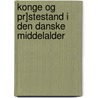 Konge Og Pr]stestand I Den Danske Middelalder door Hans Thorvald Olrik