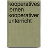 Kooperatives Lernen   kooperativer Unterricht door Cordula Hoffmann