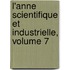 L'Anne Scientifique Et Industrielle, Volume 7