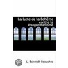 La Lutte De La Boheme Contre La Pangermanisme door L. Schmidt-Beauchez