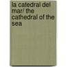 La catedral del mar/ The Cathedral of the Sea door Ildefonso Falcones