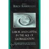 Labor And Capital In The Age Of Globalization door Berch Berberoglu