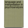 Language And Interpretation In Psychoanalysis door Marshall Edelson