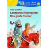 Lanzelotta Rittertochter - Das große Turnier by Ursel Scheffler