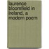 Laurence Bloomfield In Ireland, A Modern Poem