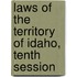 Laws Of The Territory Of Idaho, Tenth Session