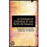 Le Commerce Exterieur Et Les Tarifs De Douane by Auguste Arnaune