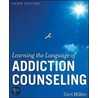 Learning The Language Of Addiction Counseling door Karen Miller