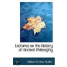 Lectures On The History Of Ancient Philosophy by William Hepworth Thompson