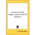 Lectures On The Origin And Growth Of Religion