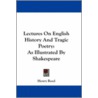 Lectures on English History and Tragic Poetry by Henry Reed