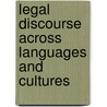 Legal Discourse Across Languages and Cultures door Onbekend