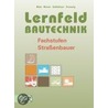 Lernfeld Bautechnik. Fachstufen Straßenbauer by Unknown