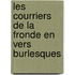Les Courriers de La Fronde En Vers Burlesques